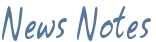 News Notes